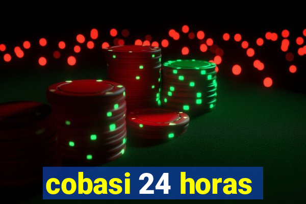 cobasi 24 horas