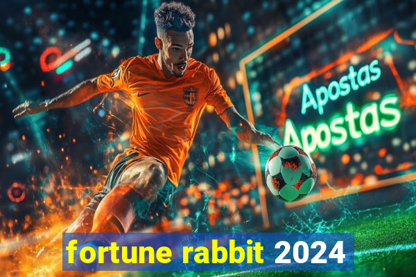 fortune rabbit 2024