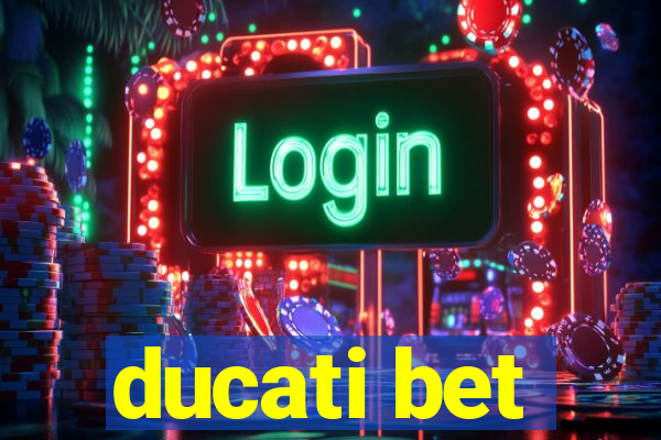 ducati bet