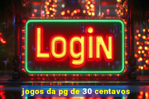 jogos da pg de 30 centavos