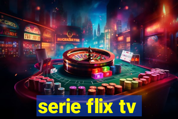 serie flix tv