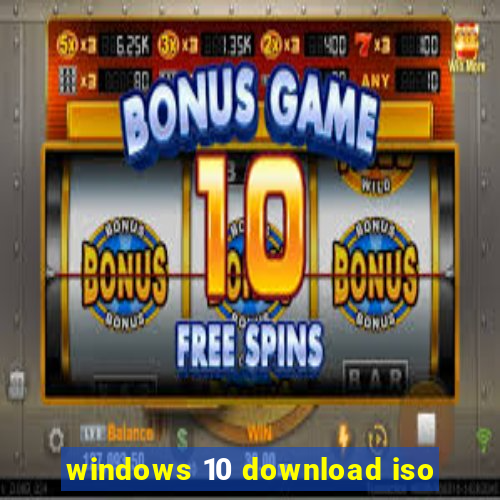 windows 10 download iso