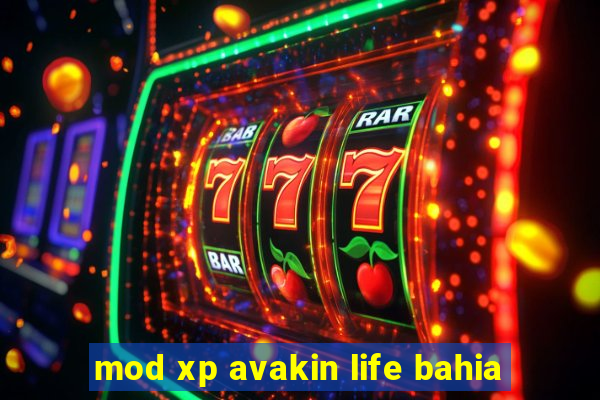 mod xp avakin life bahia