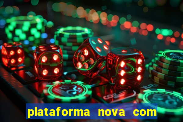 plataforma nova com b么nus de cadastro plataforma com bonus de cadastro facebook