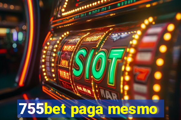 755bet paga mesmo