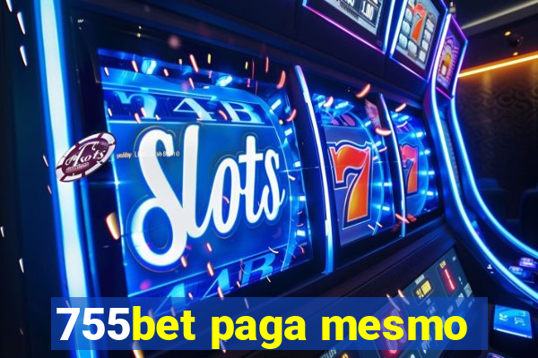 755bet paga mesmo