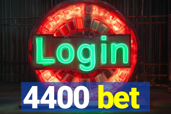 4400 bet