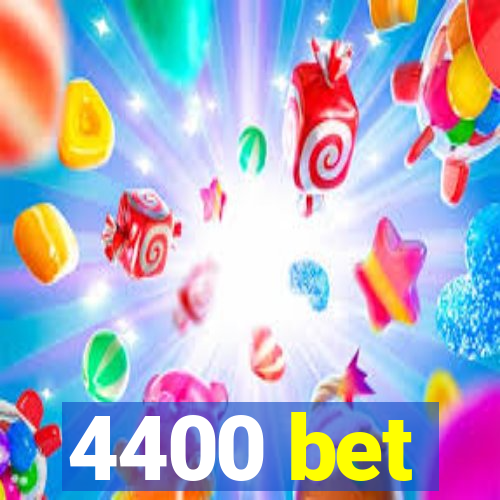 4400 bet