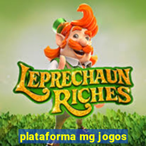 plataforma mg jogos