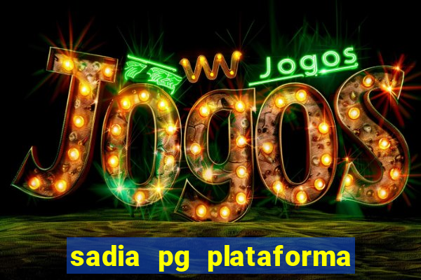 sadia pg plataforma de jogos