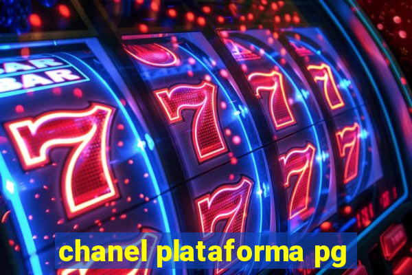 chanel plataforma pg