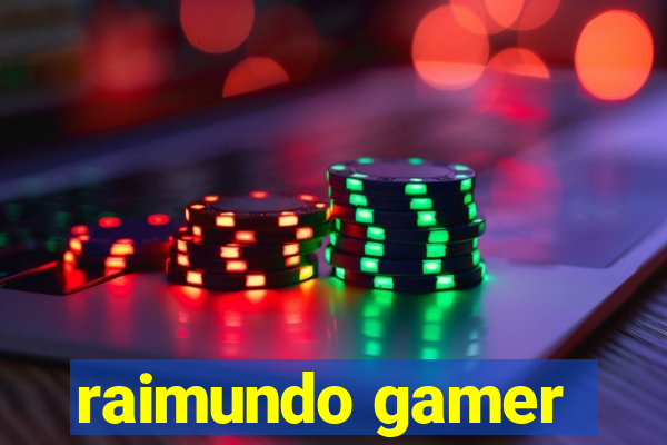 raimundo gamer