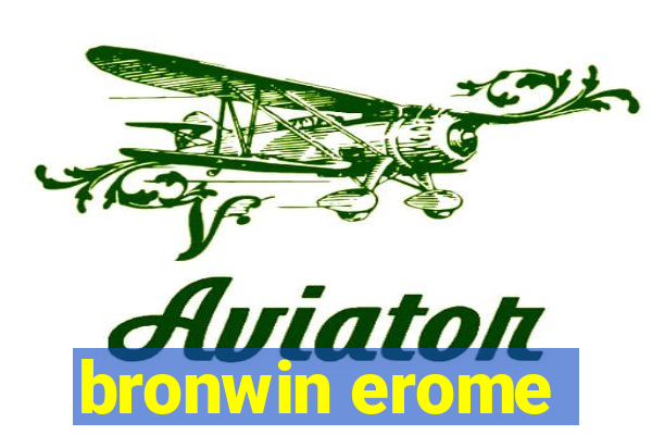 bronwin erome