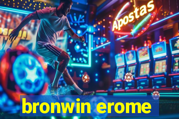 bronwin erome