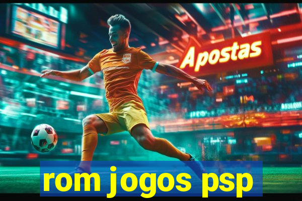 rom jogos psp