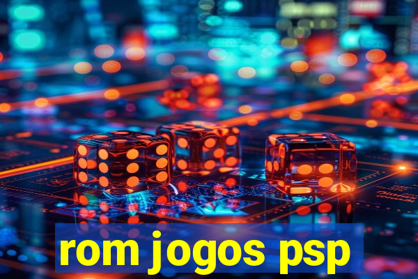 rom jogos psp