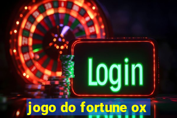 jogo do fortune ox