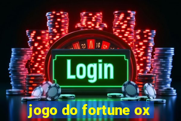 jogo do fortune ox