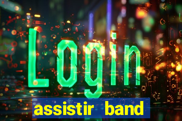 assistir band sports gratis