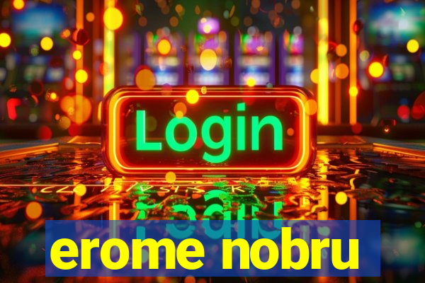 erome nobru