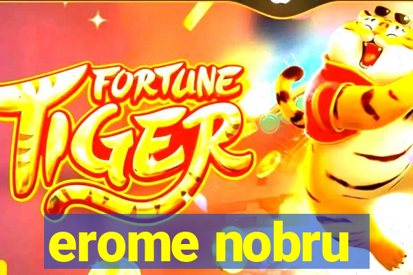 erome nobru