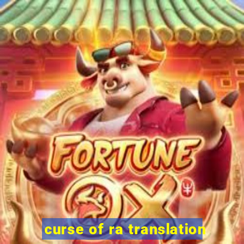 curse of ra translation