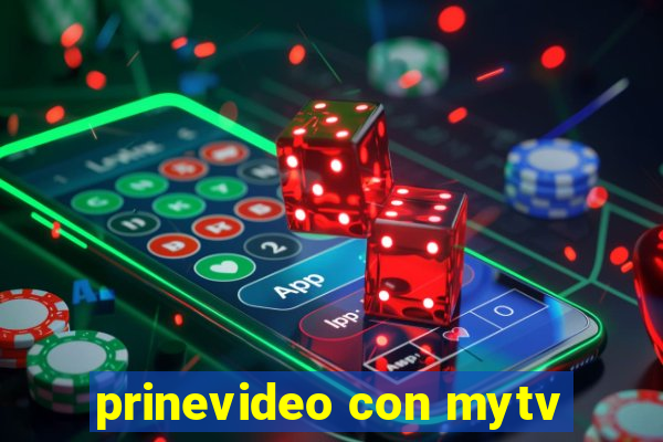 prinevideo con mytv