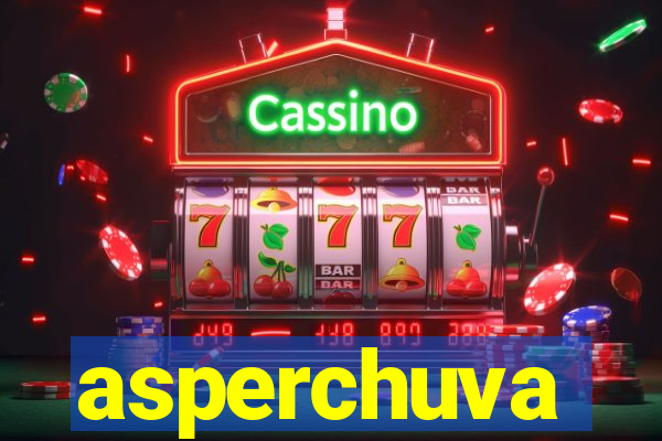 asperchuva