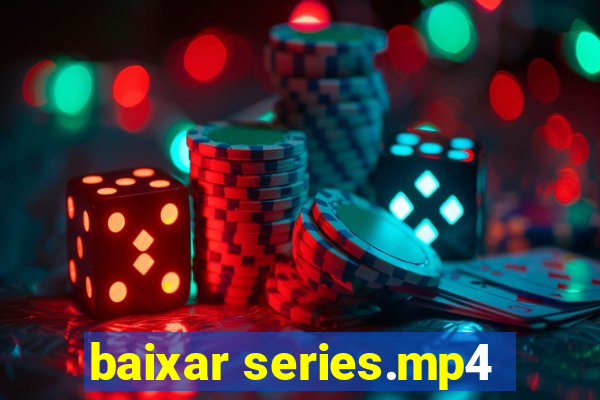 baixar series.mp4