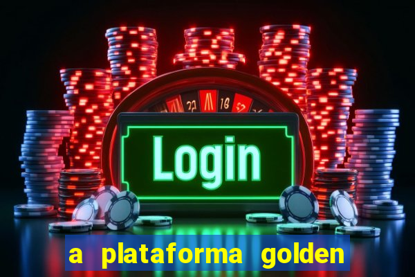 a plataforma golden slots paga mesmo