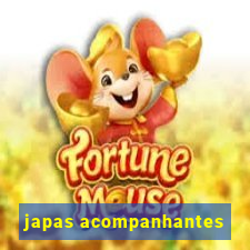 japas acompanhantes