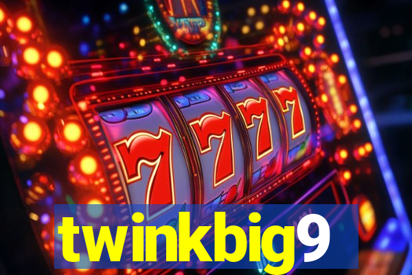 twinkbig9