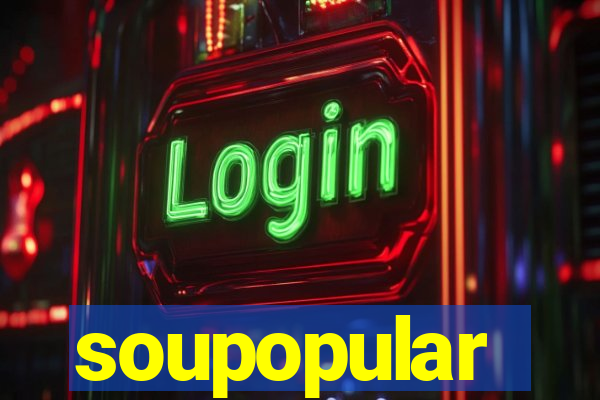 soupopular