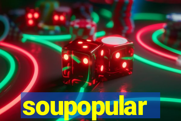 soupopular