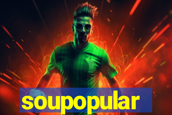 soupopular