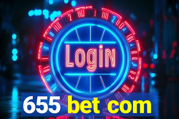 655 bet com