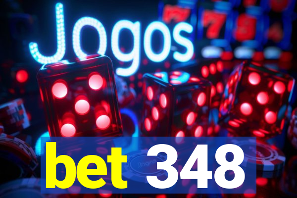 bet 348