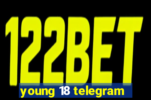 young 18 telegram