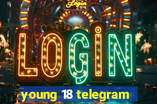 young 18 telegram