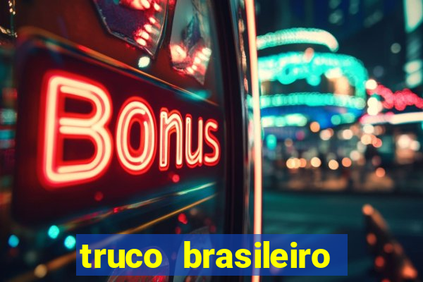 truco brasileiro giro feliz