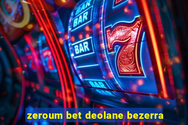 zeroum bet deolane bezerra