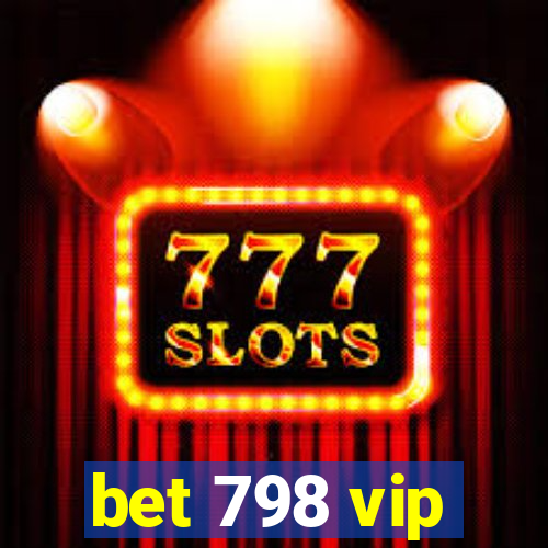 bet 798 vip