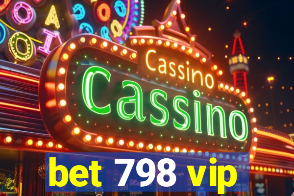 bet 798 vip