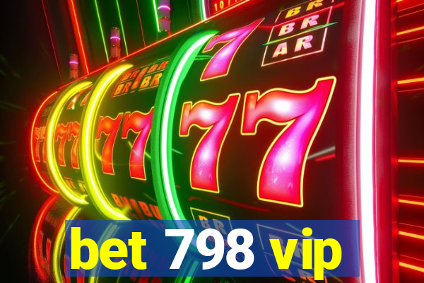 bet 798 vip