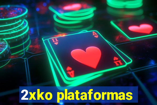 2xko plataformas