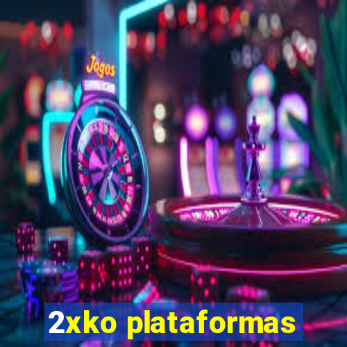 2xko plataformas