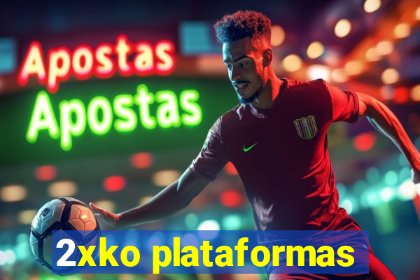 2xko plataformas