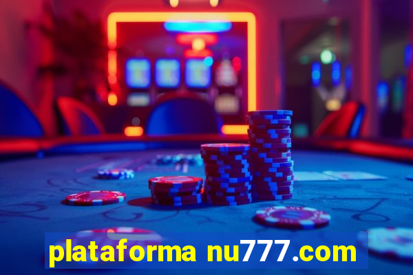 plataforma nu777.com