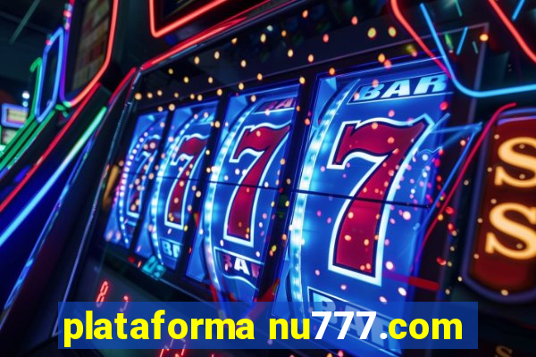 plataforma nu777.com