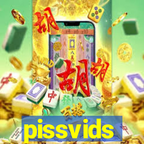 pissvids